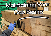 Maintaining your oak beams Thumbnail